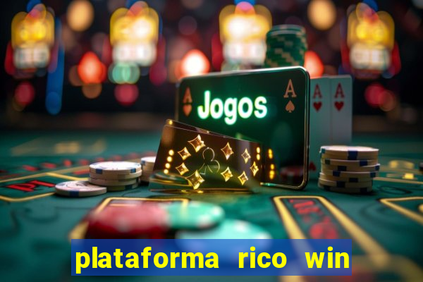 plataforma rico win paga mesmo